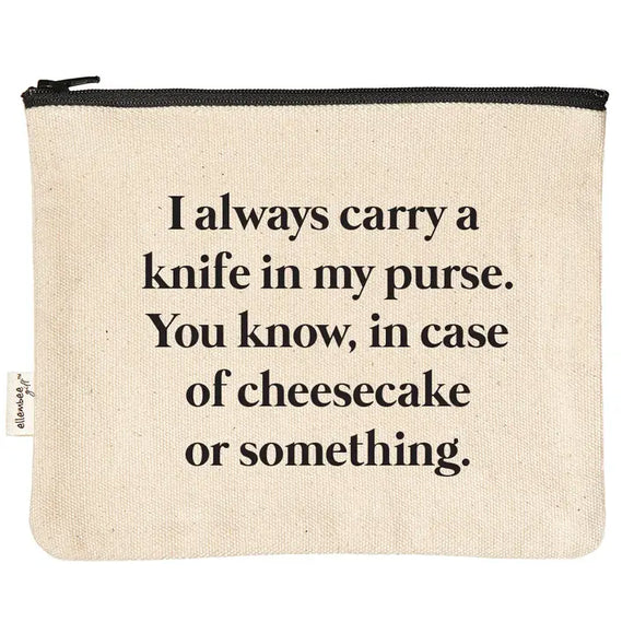 I Always Carry A Knife in Purse Cheesecake Zipper Pouch